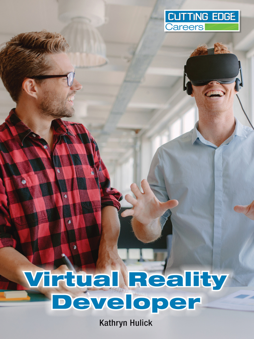 Title details for Virtual Reality Developer by Kathryn Hulick - Available